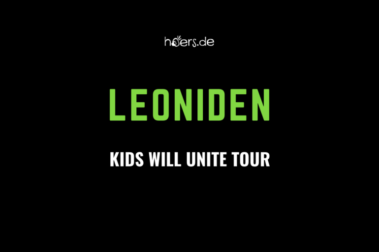 Leoniden auf großer Kids Will Unite Tour