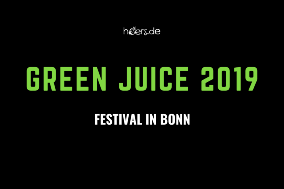 GREEN JUICE FESTIVAL 2019 IN BONN