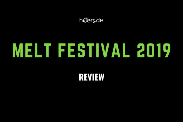 Melt Festival 2019 // Review