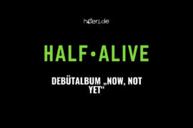 half•alive Debütalbum „now, not yet“