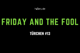 Türchen #13 // Friday and the Fool