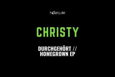 Durchgehört // Christy: Homegrown EP