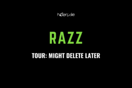 TOUR // Razz: Might Delete Later