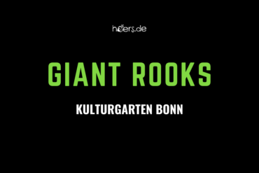 Giant Rooks // Kulturgarten Bonn