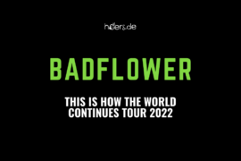 Badflower - This Is How The World Continues Tour 2022